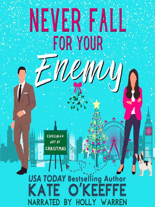 Title details for Never Fall for Your Enemy (especially not at Christmas) by Kate O'Keeffe - Available